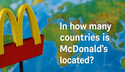 マクドナルドは世界で何カ国に展開してるの？